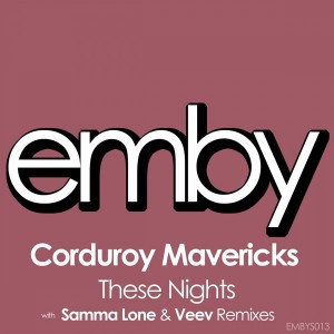 Corduroy Mavericks - These Nights [Emby]