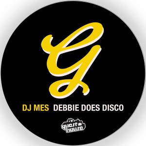 DJ Mes - Debbie Does Disco [Guesthouse]