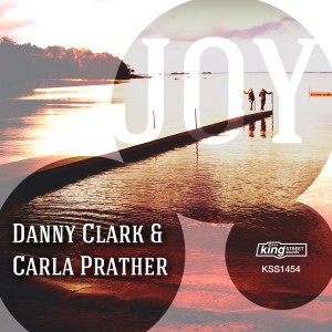 Danny Clark & Carla Prather - Joy [King Street]