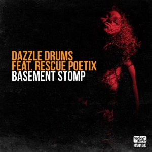 Dazzle Drums feat. Rescue Poetix - Basement Stomp [Makin Moves]