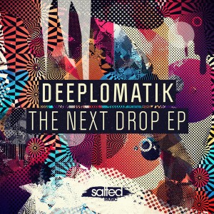 Deeplomatik - The Next Drop EP [Salted Music]