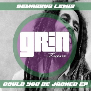 Demarkus Lewis - Could U Be Jacked [Grin Traxx]