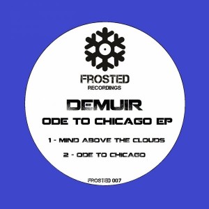 Demuir - Ode To Chicago EP [Frosted Recordings]