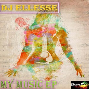 Dj Ellesse - My Music [WitDJ Productions PYT LTD]