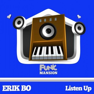 Erik Bo - Listen Up [Funk Mansion]
