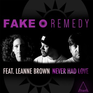 Fake • Remedy feat. Leanne Brown - Never Had Love [Discopolis Recordings]