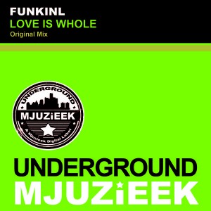 FunkinL - Love Is Whole [Underground Mjuzieek Digital]