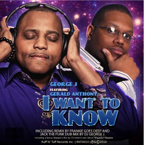 George J. feat. Gerald Anthony - I Want To Know [Ruff N' Tuff]