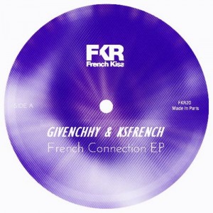 Givenchhy & KS French - Fench Connection EP [French Kiss]