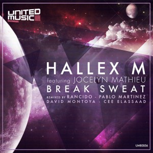 Hallex M feat. Jocelyn Mathieu  - Break Sweat [United Music Records]