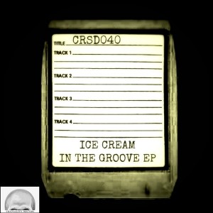 Ice Cream - In The Groove EP [Craniality Sounds]