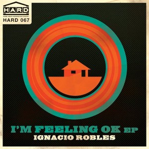 Ignacio Robles - Feeling Ok EP [Home Again Recordings Digital]