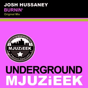 Josh Hussaney - Burnin' [Underground Mjuzieek Digital]