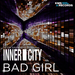 Kevin Saunderson feat. Inner City - Bad Girl [KMS Records]