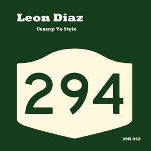 Leon Diaz - Cramp Yo Style [294 Records]