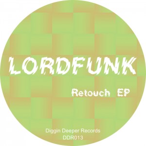Lord Funk - Retouch EP [Diggin Deeper]