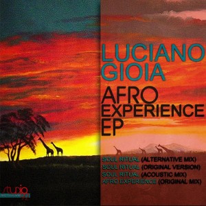 Luciano Gioia - Afro Experience EP [Studio92 DeepHouseJunkie]