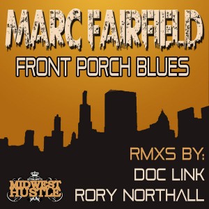 Marc Fairfield - Front Porch Blues [Midwest Hustle]