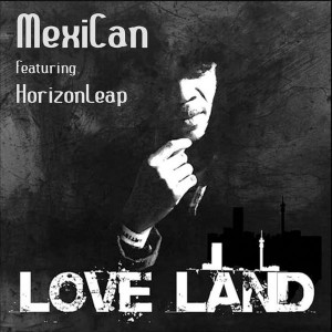MexiCan feat. HorizonLeap - Love Land [DreamClub Records]