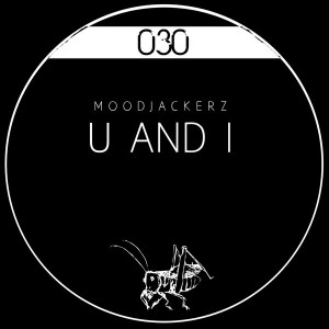 Moodjackerz - U and I [Black Bug Recordings]