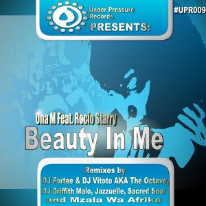 Ona M Feat. Rocio Starry - Beauty In Me [Under Pressure Records (SA)]
