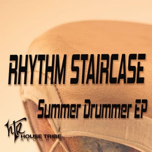 Rhythm Staircase - Summer Drummer EP [House Tribe Records]