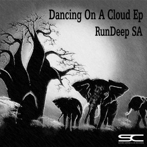 RunDeep SA - Dancing On A Cloud EP [Sound Chronicles Recordz]