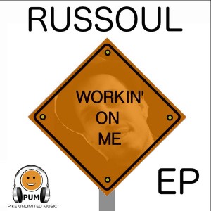 Russoul - Workin' On Me [PiKE UNLiMiTED MUSiC]