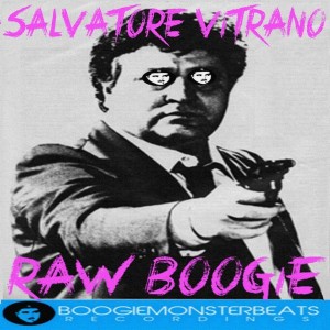 Salvatore Vitrano - Raw Boogie [Boogiemonsterbeats Recordings]