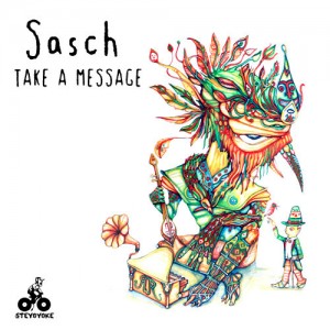 Sasch - Take A Message [Steyoyoke]