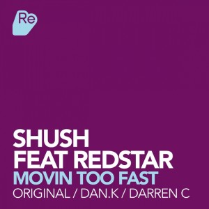 Shush feat. Redstar - Movin Too Fast [ReSound]