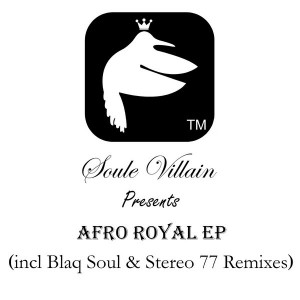 Soule Villain - Afro Royal EP [Soule Villain Music]