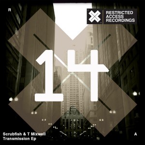 T Mixwell & Scrubfish - Transmission EP [Restricted Access Recordings]