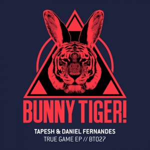 Tapesh & Daniel Fernandes - True Game [Bunny Tiger]
