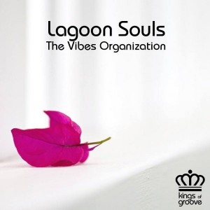 The Vibes Organization - Lagoon Souls [Kings Of Groove]