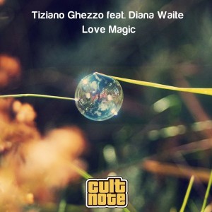 Tiziano Ghezzo - Love Magic [Cult Note]