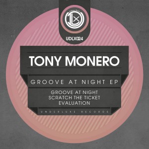 Tony Monero - Groove At Night EP [Underluxe Records]