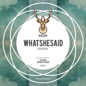 Whatshesaid - Heaven [Dear Deer]