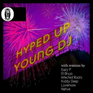 Young DJ - Hyped Up [Jambalay Records]