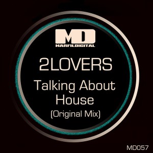 2LOVERS - Talking About House [Marfil Digital]