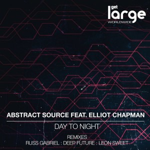 Abstract Source feat. Elliot Chapman - Day To Night [Large Music]