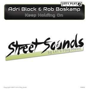 Adri Block & Rob Boskamp - Keep Holding On [Let's Play Music]