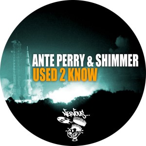 Ante Perry & Shimmer - Used 2 Know [Nervous]