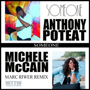 Anthony Poteat & Michele McCain - Someone (Marc Riwer Remix) [Welcome To The Weekend]