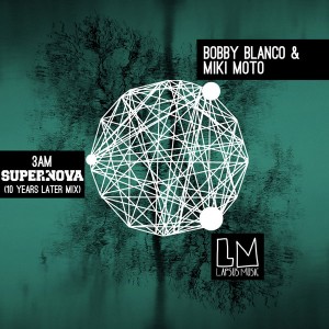 Bobby Blanco & Miki Moto - 3am Supernova 10 Years Later Mix [Lapsus Music]