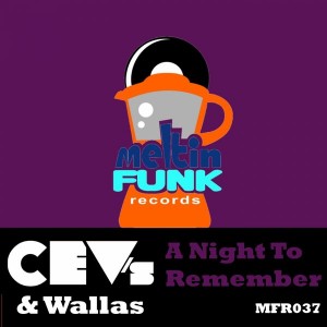 CEV's - A Night To Remember [Meltin Funk Records]