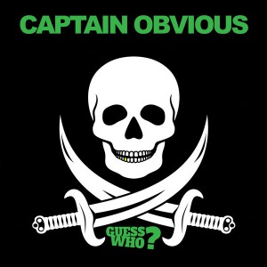 Captain Obvious - Captain Obvious Rides Again [Guess Who]