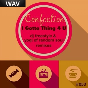 Confection - I Gotta Thing 4 U  Remixes [Integrity Records]