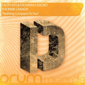 DJ Casto & Mr. Pj & Giovanni Cascino feat. Ronnie Canada - Nothing Compares To You [DRUM Records]