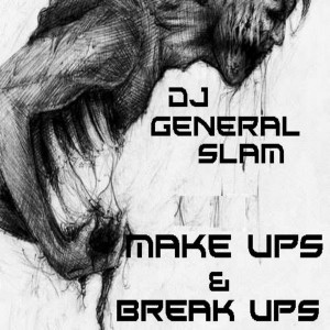DJ General Slam - Make Ups and Break Ups [Gentle Soul Recordings]